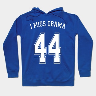 I Miss Obama 44 Hoodie